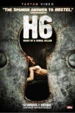 Watch H6: Diary of a Serial Killer Vodlocker