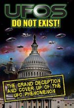 Watch UFO\'s Do Not Exist! The Grand Deception and Cover-Up of the UFO Phenomenon Online Vodlocker