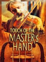 Watch Touch of the Master\'s Hand Vodlocker