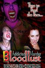 Watch Addicted to Murder 3: Blood Lust Vodlocker