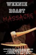 Watch Weenie Roast Massacre Vodlocker