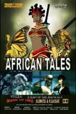 Watch African Tales The Movie - Mark of Uru - Enemy of the Rising Sun - Business and Pleasure Online Vodlocker