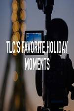 Watch TLC\'s Favorite Holiday Moments Online Vodlocker
