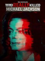 Watch TMZ Investigates: Who Really Killed Michael Jackson (TV Special 2022) Online Vodlocker