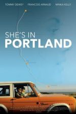 Watch She\'s in Portland Vodlocker
