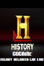Watch History Channel Cocaine History Between the Lines Vodlocker