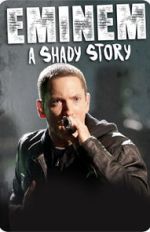 Watch Eminem: A Shady Story Online Vodlocker