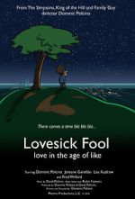 Watch Lovesick Fool - Love in the Age of Like Vodlocker