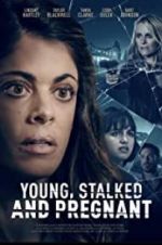 Watch Young, Stalked, and Pregnant Vodlocker