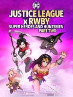 Watch Justice League x RWBY: Super Heroes and Huntsmen, Part Two Vodlocker