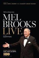Watch Mel Brooks Live at the Geffen (TV Special 2015) Vodlocker