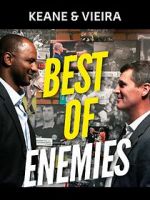 Watch Keane & Vieira: Best of Enemies Online Vodlocker