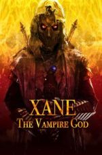 Watch Xane: The Vampire God Vodlocker
