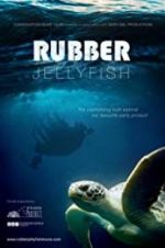 Watch Rubber Jellyfish Vodlocker