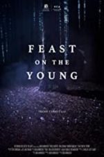 Watch Feast on the Young Vodlocker