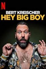 Watch Bert Kreischer: Hey Big Boy Vodlocker