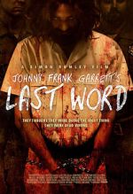 Watch Johnny Frank Garrett\'s Last Word Online Vodlocker
