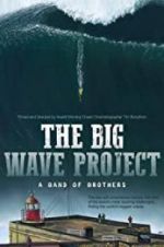 Watch The Big Wave Project Vodlocker