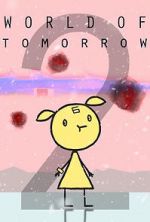Watch World of Tomorrow Episode Two: The Burden of Other People\'s Thoughts Online Vodlocker