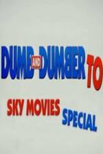 Watch Dumb And Dumber To: Sky Movies Special Vodlocker