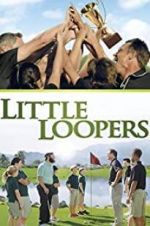 Watch Little Loopers Vodlocker