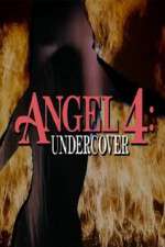 Watch Angel 4: Undercover Online Vodlocker