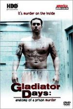 Watch Gladiator Days: Anatomy of a Prison Murder Online Vodlocker