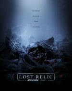 Watch The Lost Relic: A Star Wars Story (Short 2023) Vodlocker