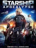 Watch Starship: Apocalypse Online Vodlocker