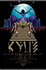 Watch Kylie - Aphrodite: Les Folies Tour 2011 Vodlocker