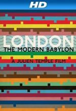 Watch London: The Modern Babylon Vodlocker