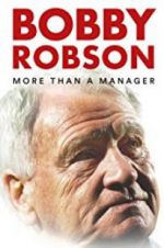 Watch Bobby Robson: More Than a Manager Vodlocker