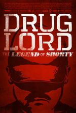 Watch Drug Lord: The Legend of Shorty Online Vodlocker