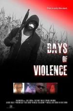 Watch Days of Violence Online Vodlocker