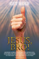 Watch Jesus, Bro! Online Vodlocker