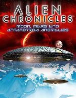 Watch Alien Chronicles: Moon, Mars and Antartica Anomalies Online Putlocker