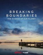 Watch Breaking Boundaries: The Science of Our Planet Online Vodlocker