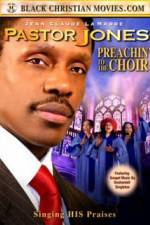 Watch Pastor Jones: Preachin' to the Choir Vodlocker