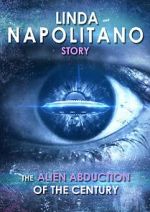 Watch Linda Napolitano: The Alien Abduction of the Century Vodlocker