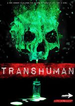 Watch Transhuman Online Vodlocker