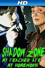 Watch Shadow Zone: My Teacher Ate My Homework Vodlocker