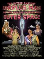 Watch The Interplanetary Surplus Male and Amazon Women of Outer Space Vodlocker