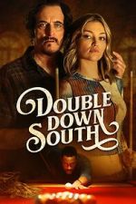 Watch Double Down South Online Vodlocker