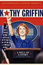 Watch Kathy Griffin: A Hell of a Story Vodlocker