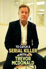 Watch To Catch a Serial Killer with Trevor McDonald Vodlocker