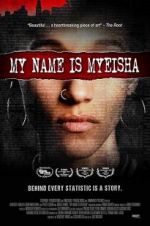 Watch My Name is Myeisha Vodlocker