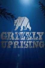 Watch Grizzly Uprising Online Vodlocker