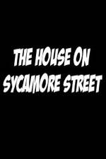 Watch The House on Sycamore Street Vodlocker