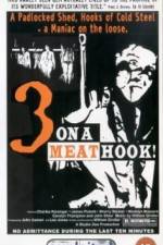 Watch Three on a Meathook Vodlocker