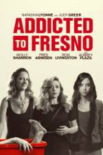 Watch Addicted to Fresno Vodlocker